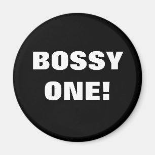 BOSSY ONE! MAGNET