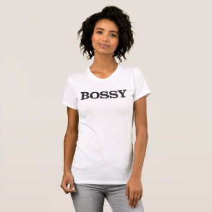 BOSSY T-Shirt