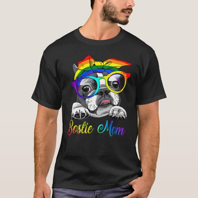 Bostie Mum  For Lgbt Pride Boston Terrier Dogs T-Shirt (Front)
