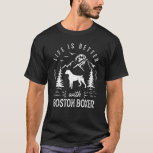 Boston Boxer Life Better Mum Dad Dog T-Shirt