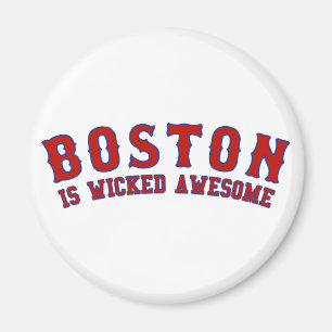 Boston is Wicked Awesome Magnet