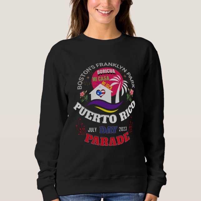 Boston s Puerto Rico Day Parade Sunday June 11 202 Sweatshirt (Front)