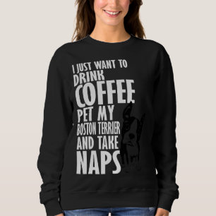 Boston Terrier Amp Nap Sweatshirt