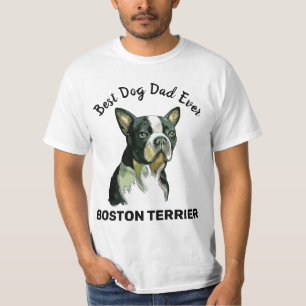 Boston Terrier best dog dad ever T-Shirt