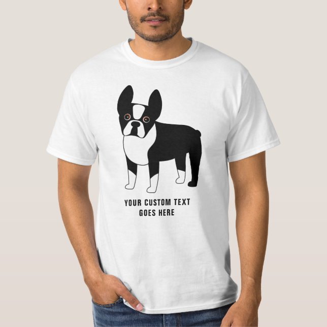 Boston Terrier Custom Text  T-Shirt (Front)