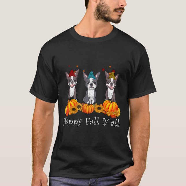 Boston Terrier Dog Costume Fall Yall Thanksgiving T-Shirt (Front)