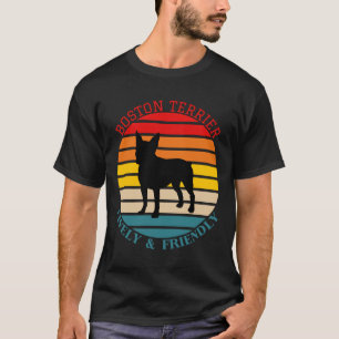 Boston Terrier Dog Lively And Friendly T-Shirt