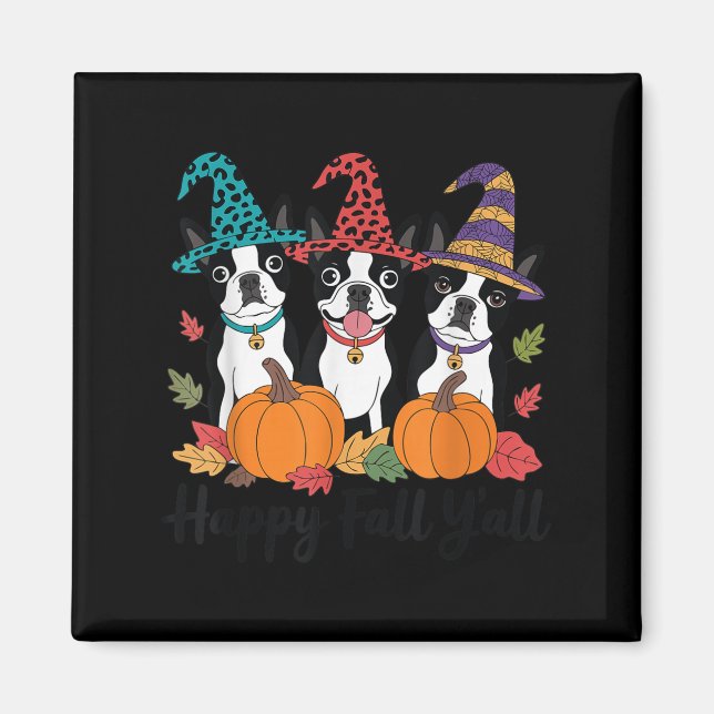 Boston Terrier Dog Lover Fall Ya'll Halloween Cost Magnet (Front)