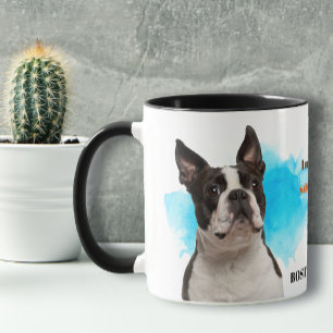 Boston Terrier Dog Loyal Friend Mug
