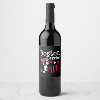 Boston Terrier Dog Mum Owner Cute Funny Wine Label