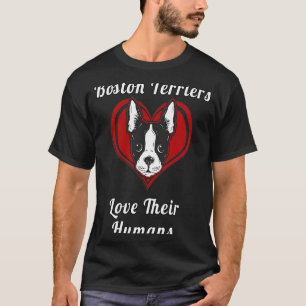 Boston Terrier Dog Owner Boston Terriers Love Thei T-Shirt