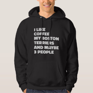 Boston Terrier Dog Owner Coffee Funny  Hoodie