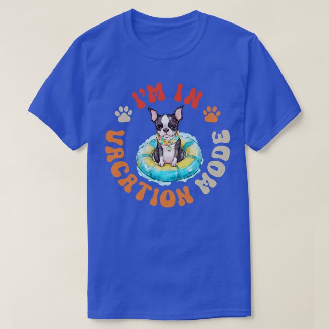 Boston Terrier Dog Vacation Mode T-Shirt (Design Front)