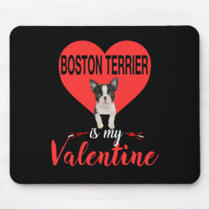 Boston Terrier Is My Valentine Gifts Mouse Pad