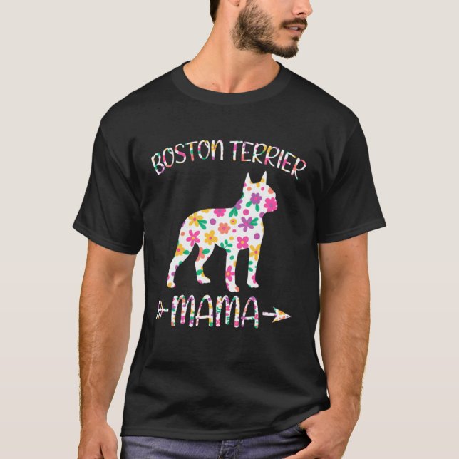 Boston Terrier Mama Floral Dog Mom Mothers Day T-Shirt (Front)
