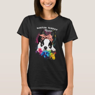 Boston Terrier Mama Florals Cute Dog Mum Mother's  T-Shirt