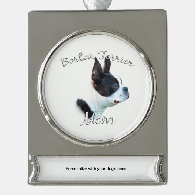 Boston Terrier Mum 2 Silver Plated Banner Ornament (Front)