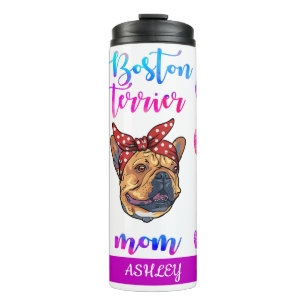 Boston terrier Mum Cute Mother's Day Dog Lover Thermal Tumbler