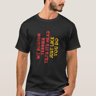 Boston Terrier Mum Dad Funny Dog Lover Owner Gift T-Shirt
