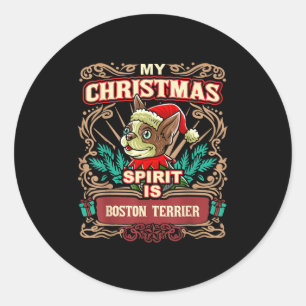 Boston Terrier My Christmas Spirit Dog Santa Claus Classic Round Sticker
