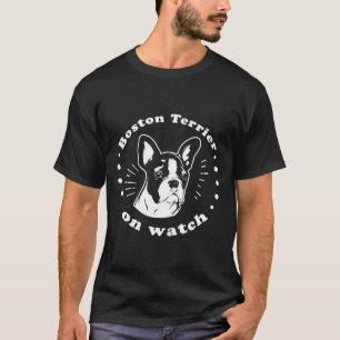 Boston Terrier On Watch T-Shirt