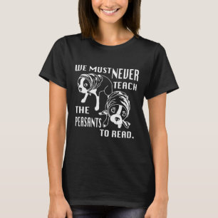 Boston Terrier Peasants Can Read T-Shirt