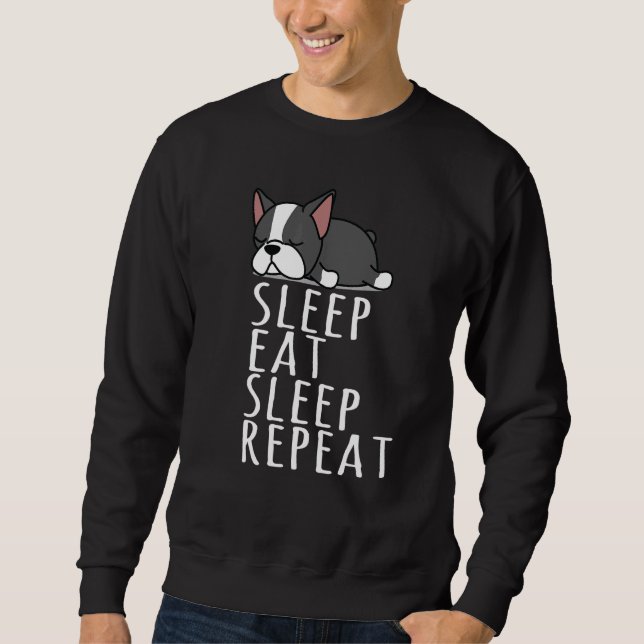 Boston Terrier Sleep Eat Repeat Nightie Sweatshirt (Front)