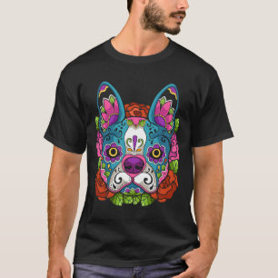 Boston Terrier Sugar Skull Dog Calavera Dia De Los T-Shirt
