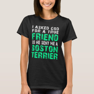 Boston Terrier T-shirt Boston Terrier True Friend