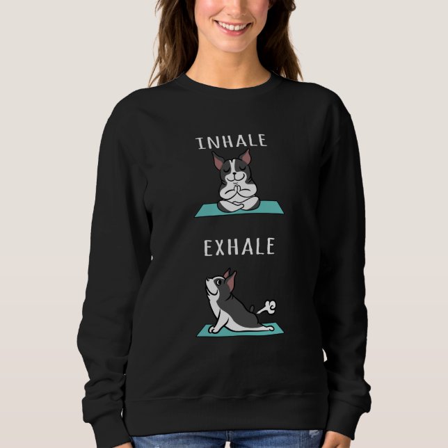 Boston Terrier Yoga Inhale Exhale Sweatshirt (Front)