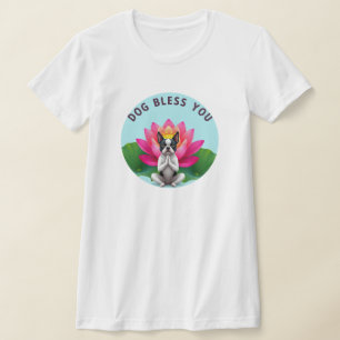 Boston Terrier Yoga Meditating Dog Bless You Zen  T-Shirt