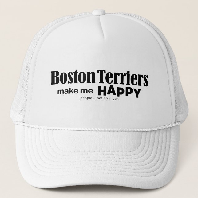 Boston Terriers Make Me Happy Trucker Hat (Front)