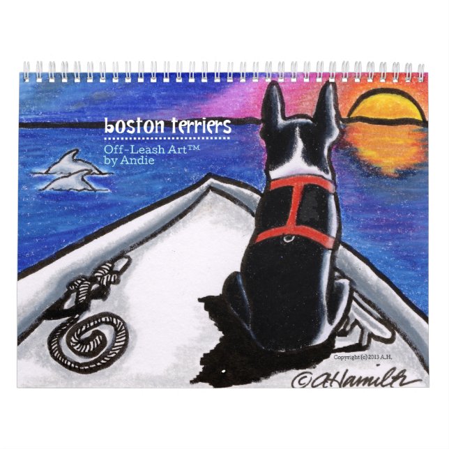 Boston Terriers Off-Leash Art™ Vol 1 Calendar (Cover)