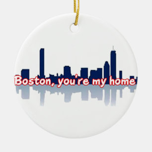 Boston You're My Home Ceramic Ornament