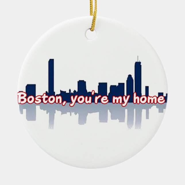 Boston You're My Home Ceramic Ornament (Front)