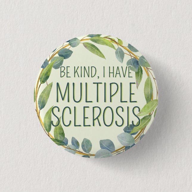 Botanical Green Leaves Be Kind Multiple Sclerosis 3 Cm Round Badge (Front)