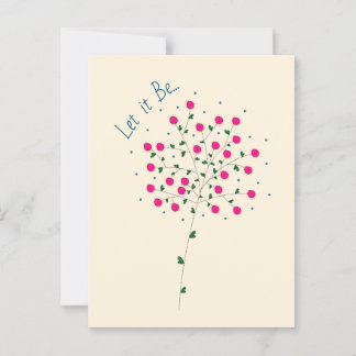 Botanical Illustration in Rosa with Phrase "Let it Postcard
