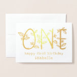 Botanical One Happy First Birthday Foil Card<br><div class="desc">Happy first birthday card printed with gold foil,  with ONE written in large letters where vines and flowers grow. Happy first birthday is written beneath in a charming font. Personalise with the birthday girl's name.</div>