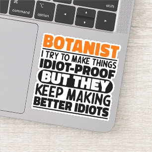 Botanist I Try To Make Things Funny Quote Cool