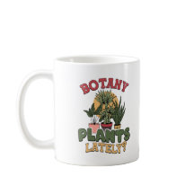 BOTANY PLANTS LATELY? Funny Plant Lover Botanical