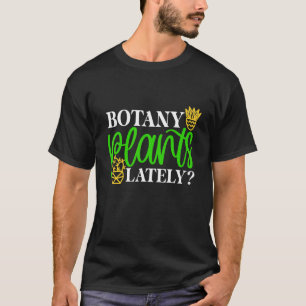 Botany Plants Lately House Plant Succulent T-Shirt