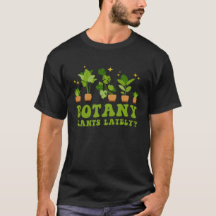 Botany Plants Lately  Pun Plant  Retro Groovy T-Shirt