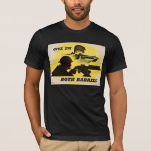 Both Barrels, Military & Industry, War Effort    T-Shirt