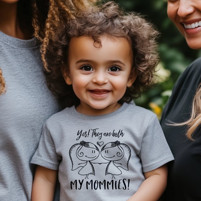 Both my Mommies Baby T-Shirt (All kinds of love are worth celebrating! Just to make it absolutely clear.)