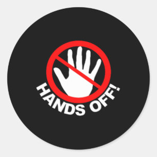 (both Side) Hands Off Protest Funny Vintage Classic Round Sticker