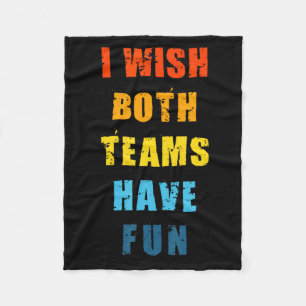 Both Teams Have Fun Basketball Baseball Soccer Spo Fleece Blanket
