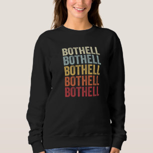 Bothell Washington Bothell WA Retro Vintage Text Sweatshirt