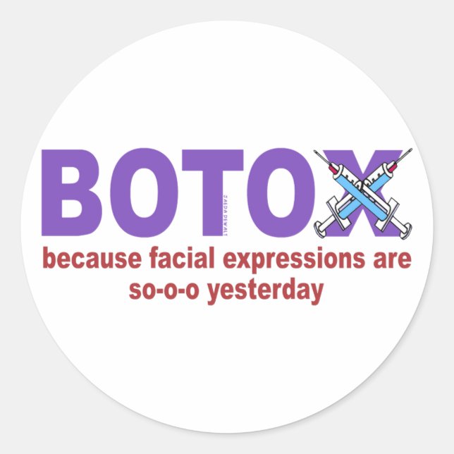BOTOX because facial expressions are so yesterday Classic Round Sticker (Front)