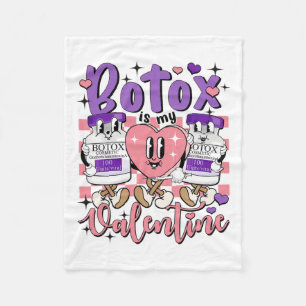 Botox Is My Valentine Aesthetic Injector Dysport D Fleece Blanket