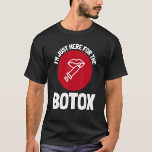 Botox Plastic Surgery And Aesthetic Nurse Injector T-Shirt